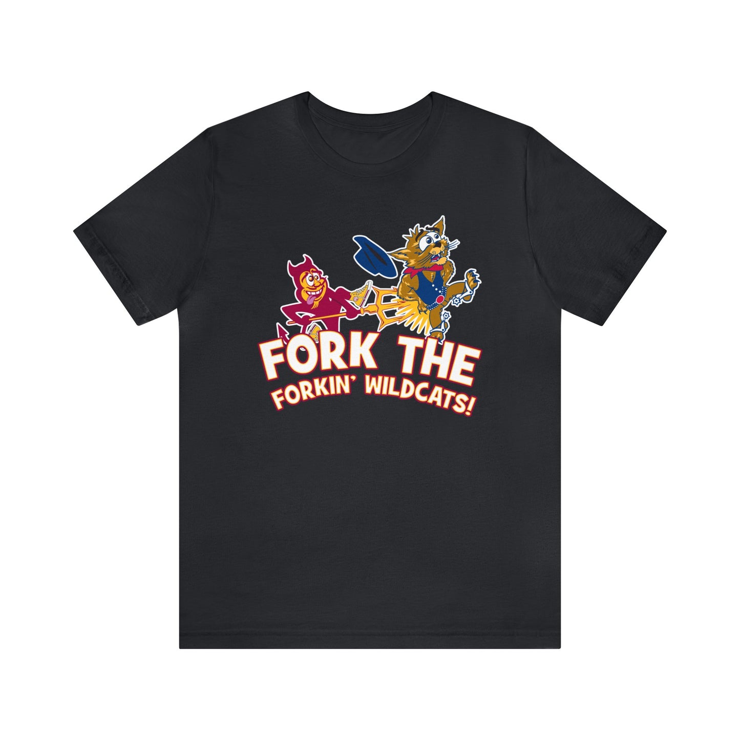 Fork The Forkin' Wildcats (for Tempe ASU fans) - Unisex Jersey Short Sleeve Tee