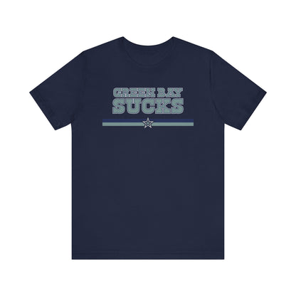 Green Bay Sux (for Dallas fans) - Unisex Jersey Short Sleeve Tee