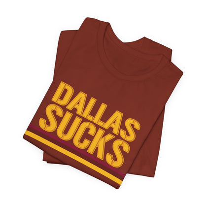 Cowboyz Suck! (for DC fans) - Unisex Jersey Short Sleeve Tee
