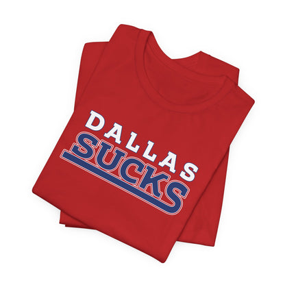 Dallas Sucks (for New York fans) - Unisex Jersey Short Sleeve Tee