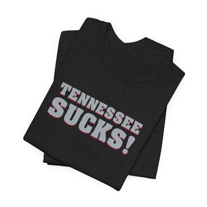 Tennessee Sucks (for Alabama fans) - Unisex Jersey Short Sleeve Tee