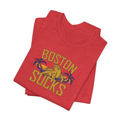 Boston Sucks (for Florida fans) - Unisex Jersey Short Sleeve Tee