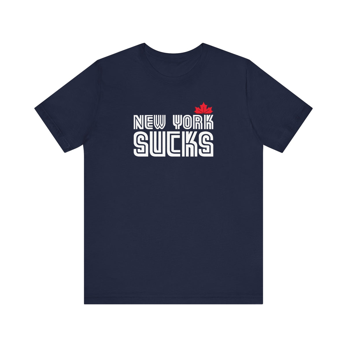 New York Sucks (for Toronto fans) - Unisex Jersey Short Sleeve Tee