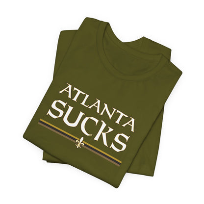 Atlanta Sucks (for New Orleans fans) - Unisex Jersey Short Sleeve Tee