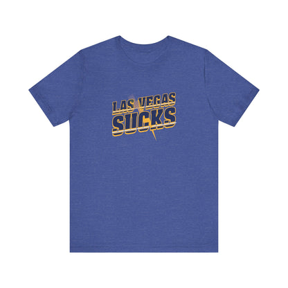 Vegas Sucks! (for Chargers fans) - Unisex Jersey Short Sleeve Tee