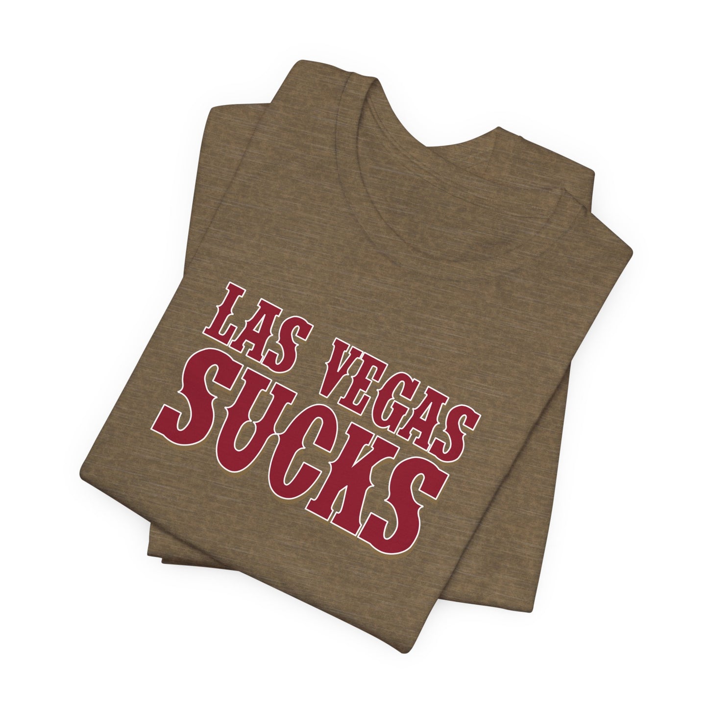 Las Vegas Sucks! (for San Francisco fans) - Unisex Jersey Short Sleeve Tee