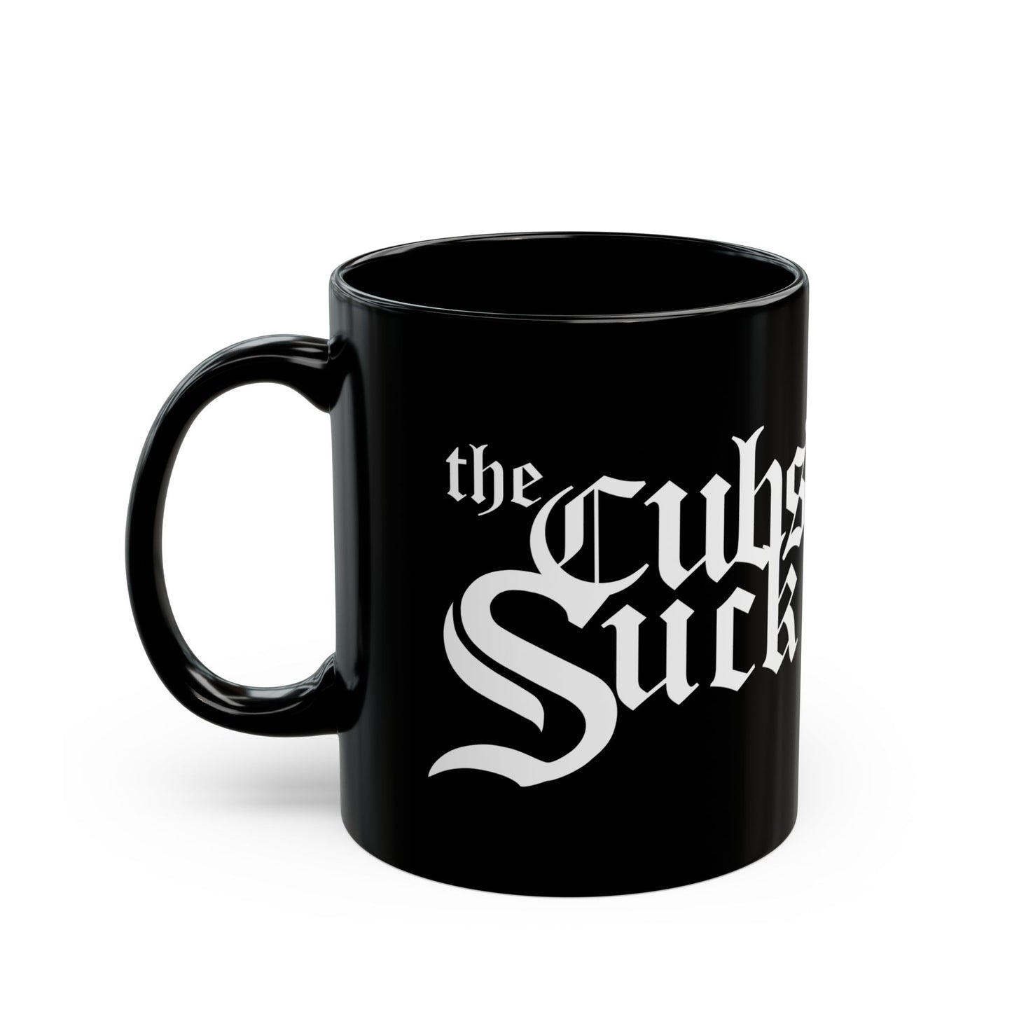 Cubs Suck (for White Sox fans) - Black Mug (11oz, 15oz)
