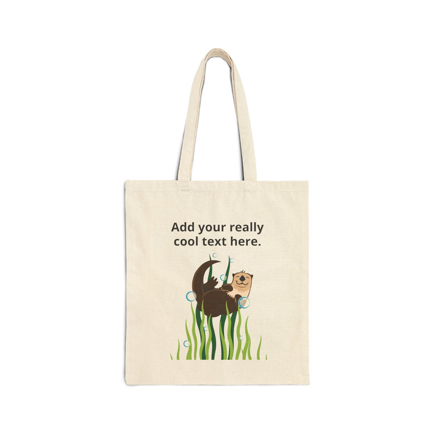 Cute Sea Otter Canvas Tote Bag — Personalized Design "Add your really cool text here."