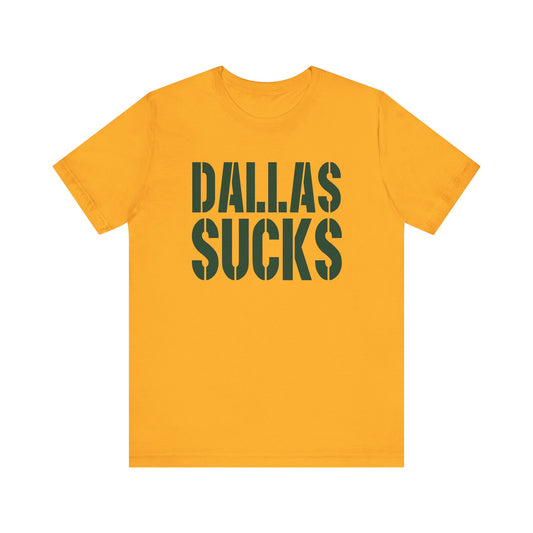 Dallas Sucks (for Green Bay fans) - Unisex Jersey Short Sleeve Tee