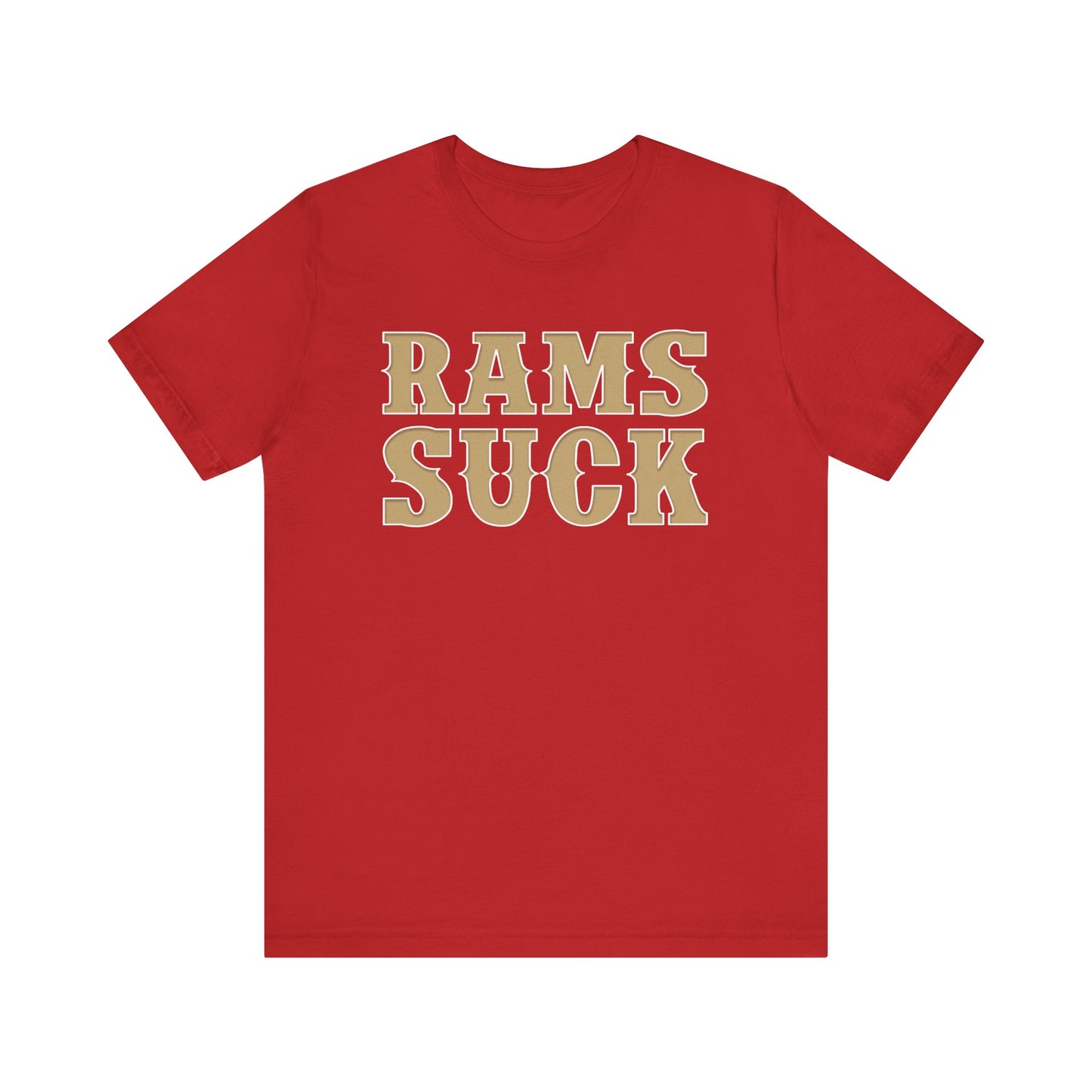 Rams Suck! (for San Francisco fans) - Unisex Jersey Short Sleeve Tee