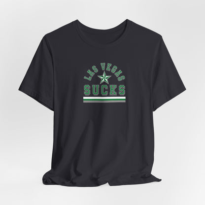 Las Vegas Sucks (for Dallas fans) - Unisex Jersey Short Sleeve Tee