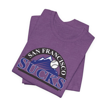 San Francisco Sucks (for Colorado Rockies fans) - Unisex Jersey Short Sleeve Tee