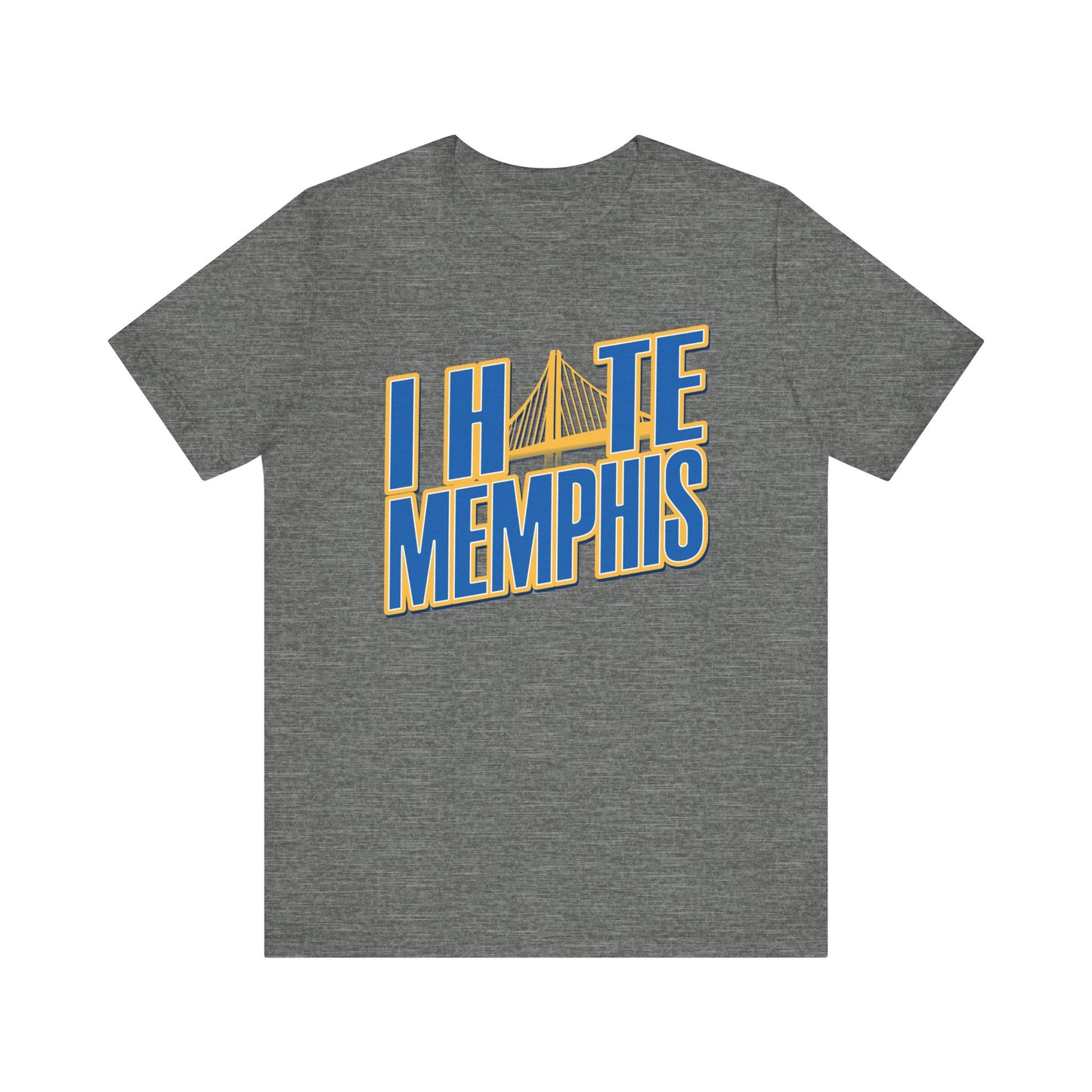 I Hate Memfiss (for Golden State fans) - Unisex Jersey Short Sleeve Tee