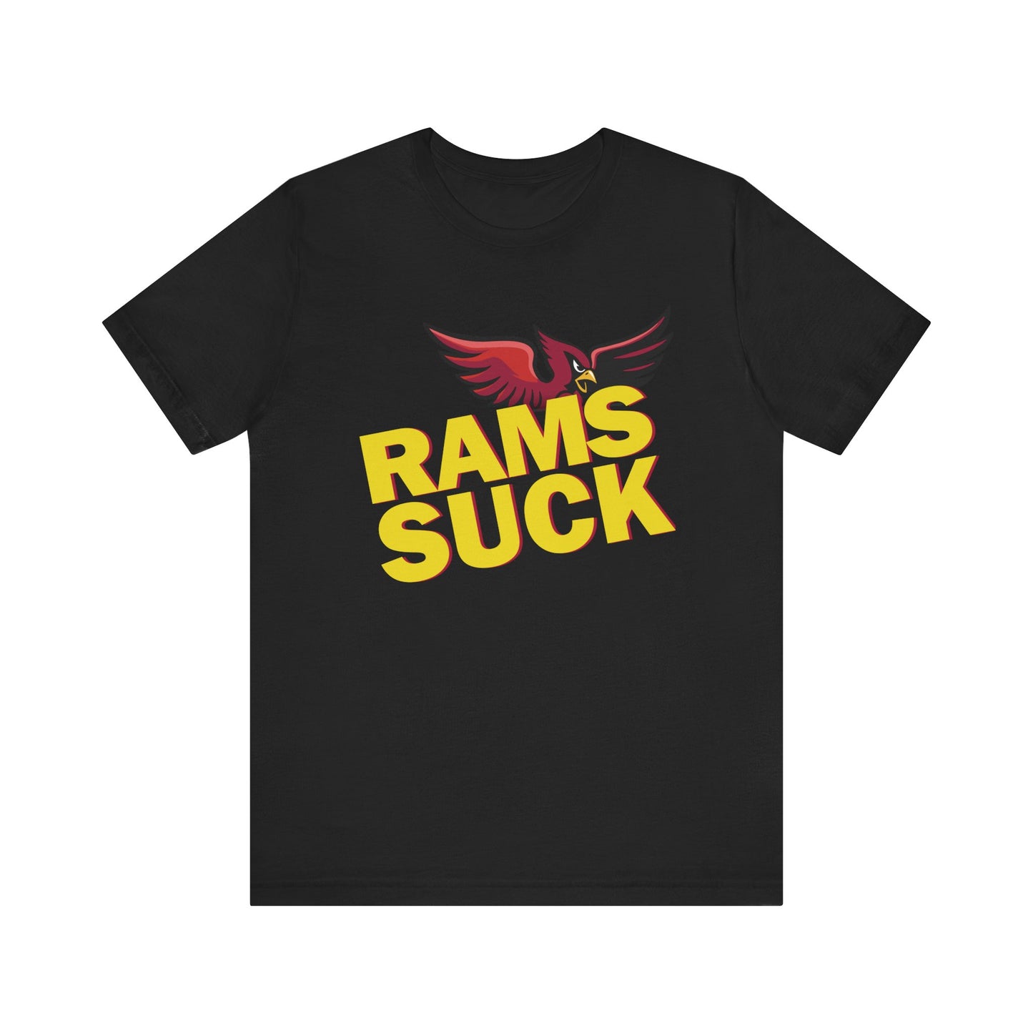 The Rams Suck! (for Cardinals fans) - Unisex Jersey Short Sleeve Tee