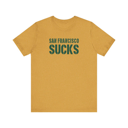 San Fran Sucks (for Green Bay fans) - Unisex Jersey Short Sleeve Tee