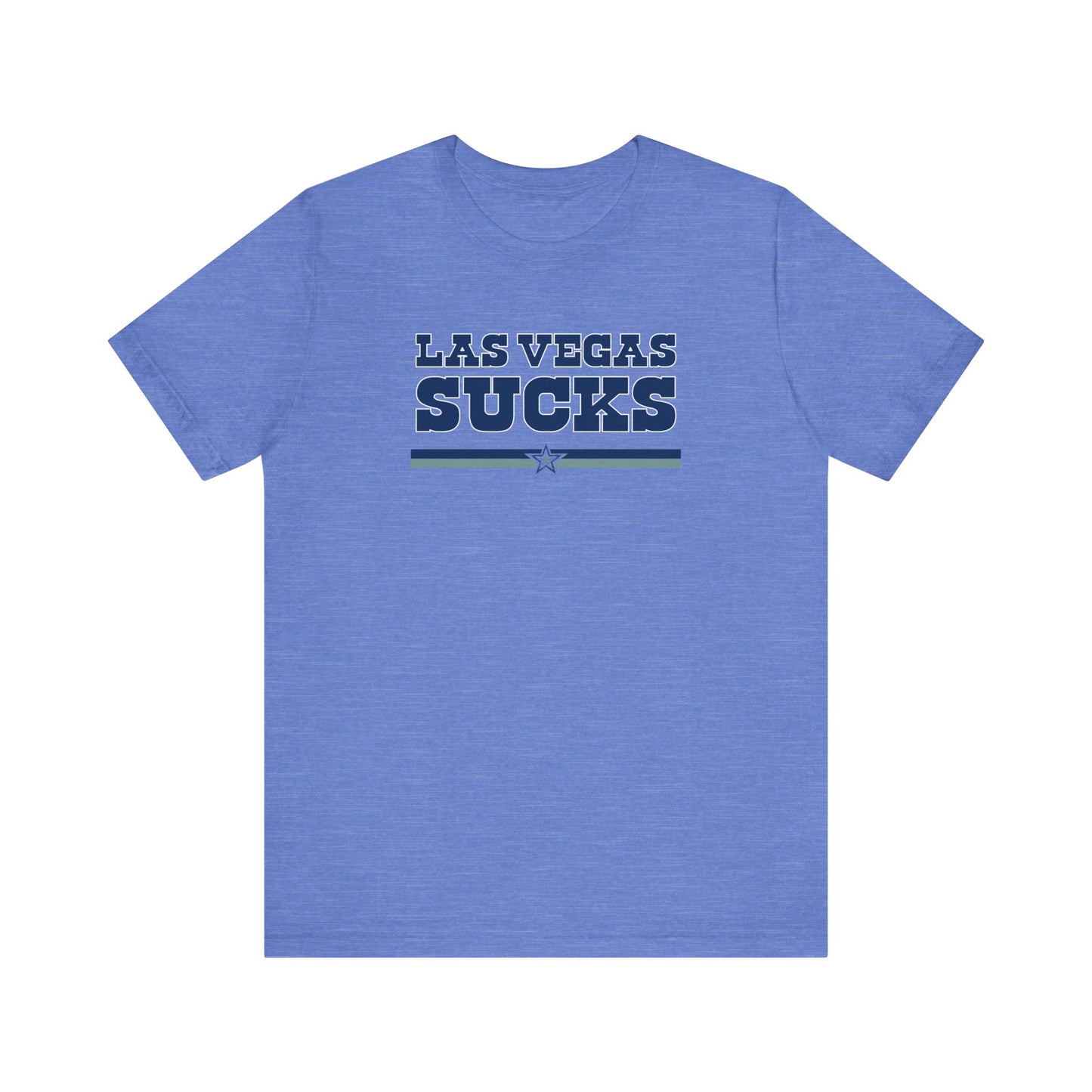 Las Vegas Sucks (for Dallas fans) - Unisex Jersey Short Sleeve Tee