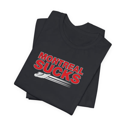 Montreal Sucks (for Detroit fans) - Unisex Jersey Short Sleeve Tee