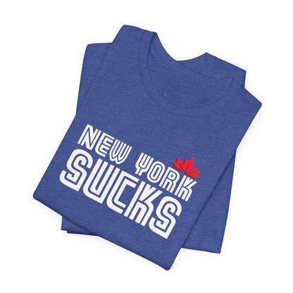 New York Sucks (for Toronto fans) - Unisex Jersey Short Sleeve Tee