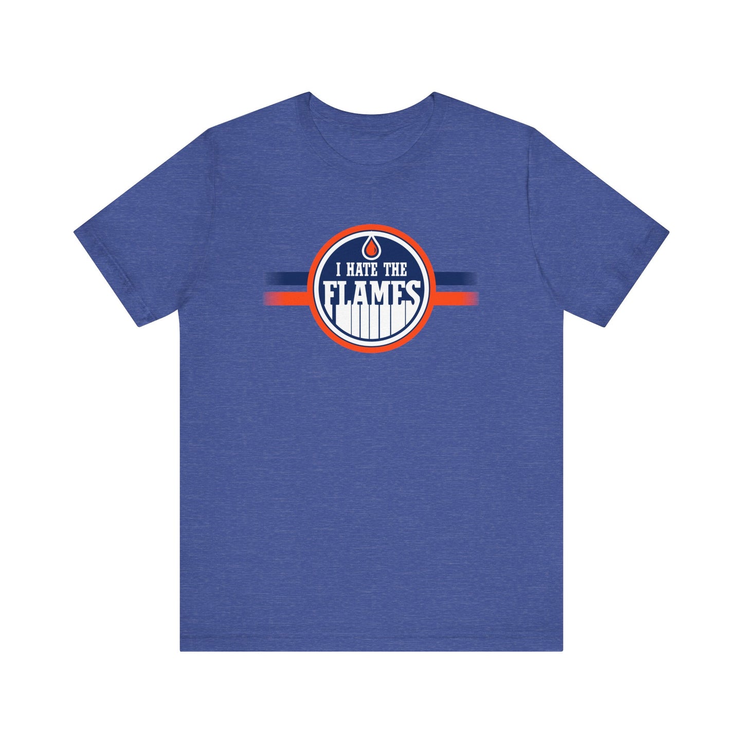 I Hate The Flames (for Edmonton Oilers fans) - Unisex Jersey Short Sleeve Tee
