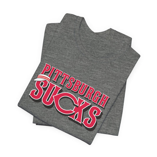 Pittsburgh Sucks (for Cincinnati fans) - Unisex Jersey Short Sleeve Tee