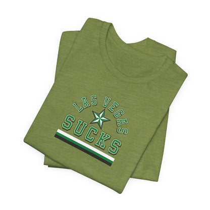 Las Vegas Sucks (for Dallas fans) - Unisex Jersey Short Sleeve Tee