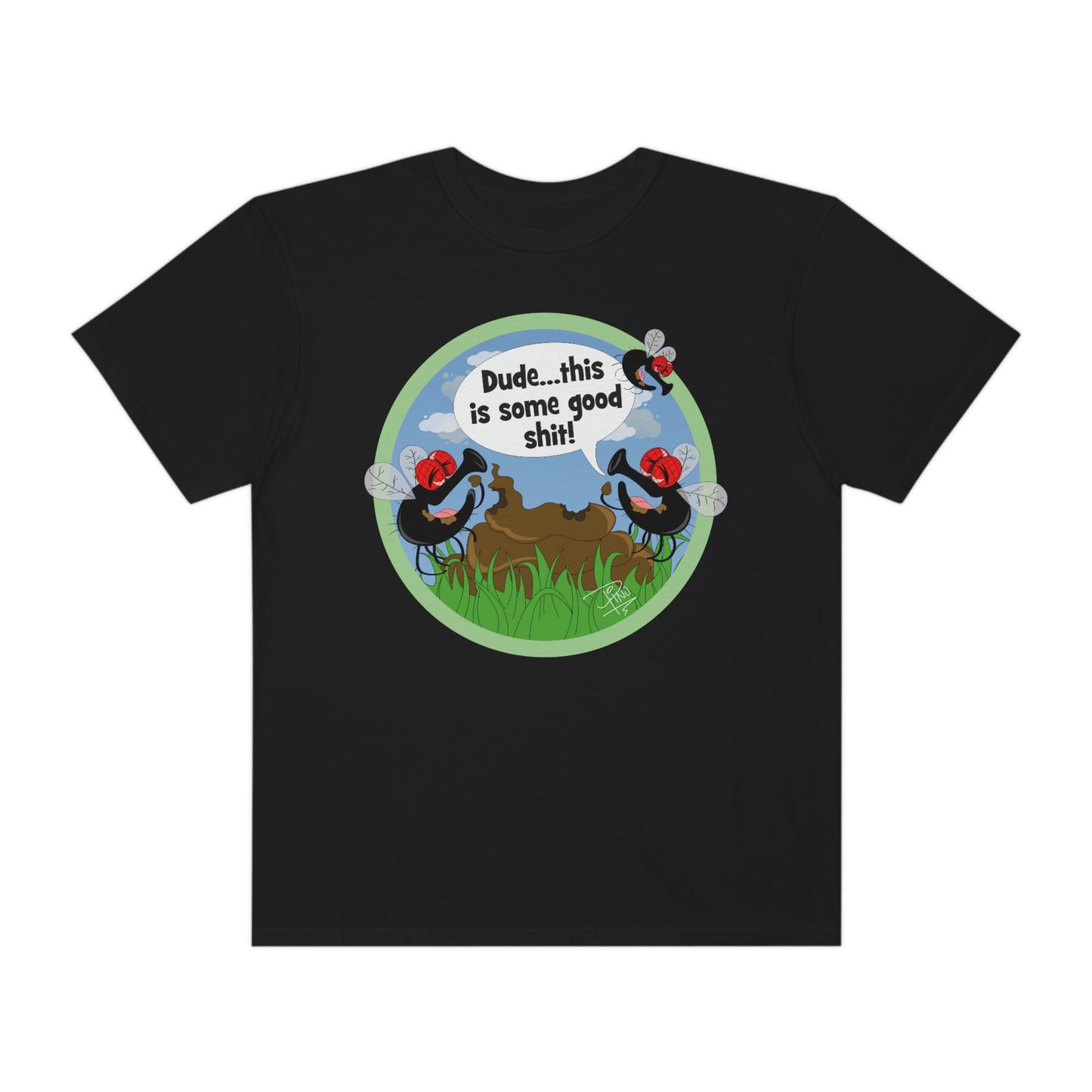 Good Shit Flies - Unisex Garment-Dyed T-shirt
