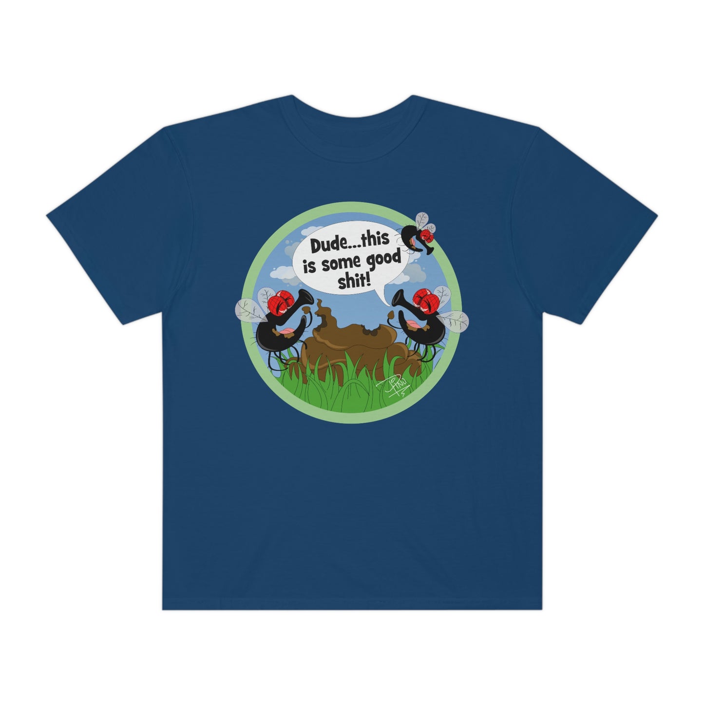 Good Shit Flies - Unisex Garment-Dyed T-shirt