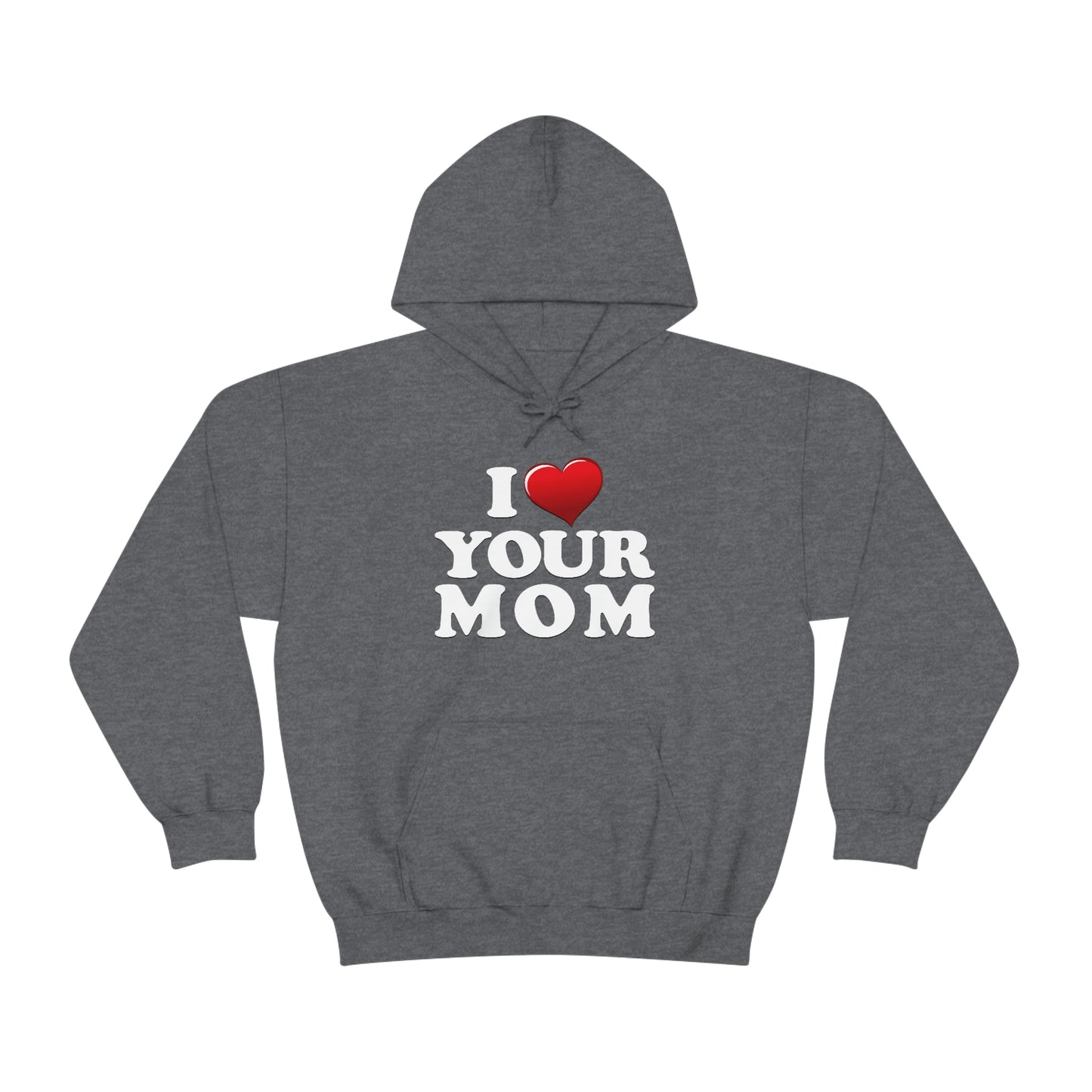 I ♥ Your Mom - Unisex Heavy Blend™ Hooded Sweatshirt
