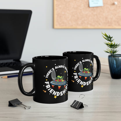 Room In My FriendShip! - 11oz Black Mug